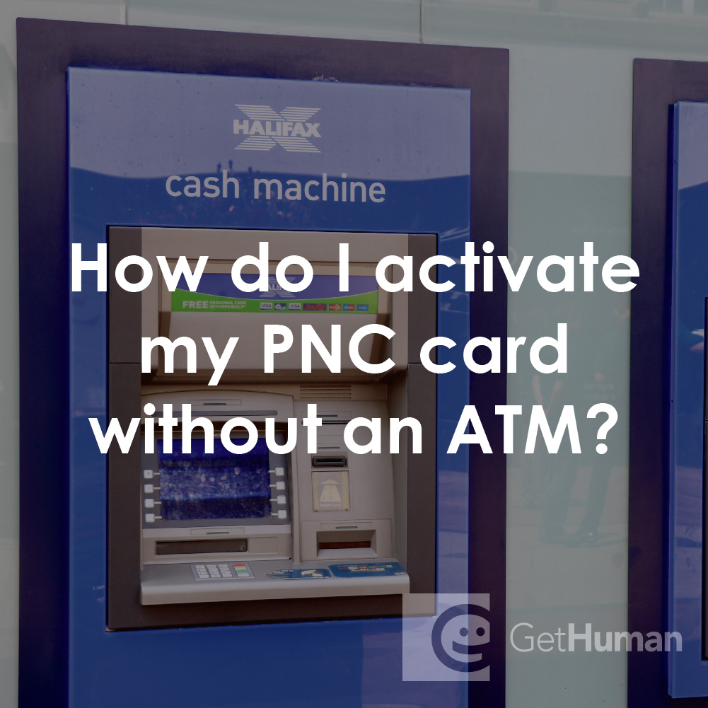 How Do I Activate My Pnc Card Without an Atm?