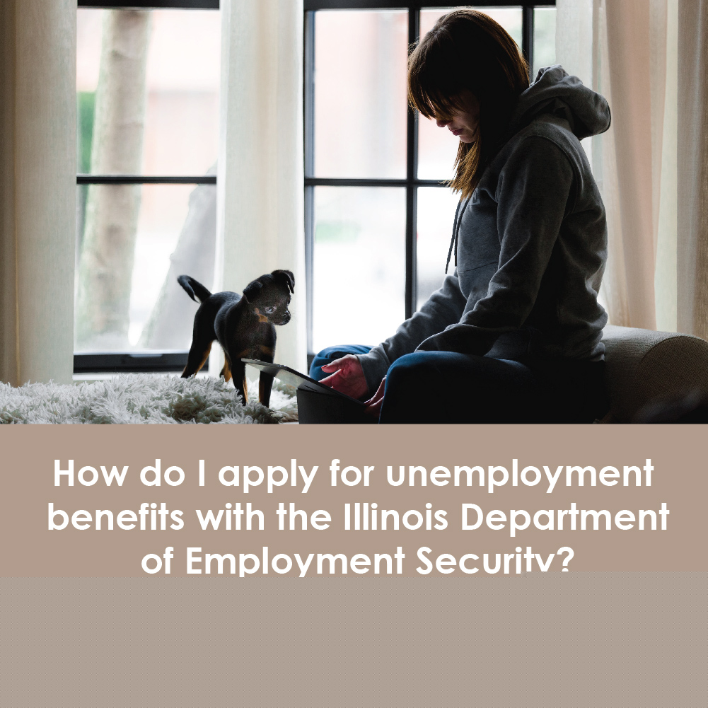 How Do I Apply for Unemployment Benefits with the Illinois Department of Employment Security?