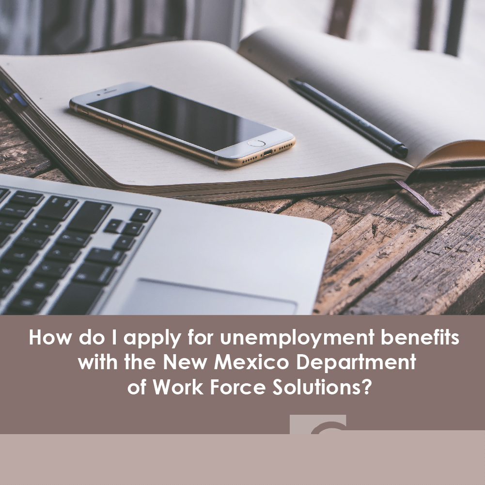How Do I Apply for Unemployment Benefits with the New Mexico Department of Work Force Solutions?