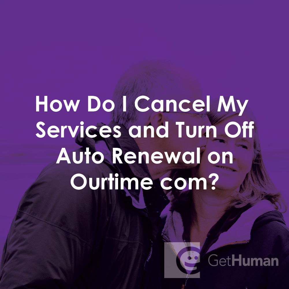How Do I Cancel My Services and Turn Off Auto Renewal on Ourtime.com?