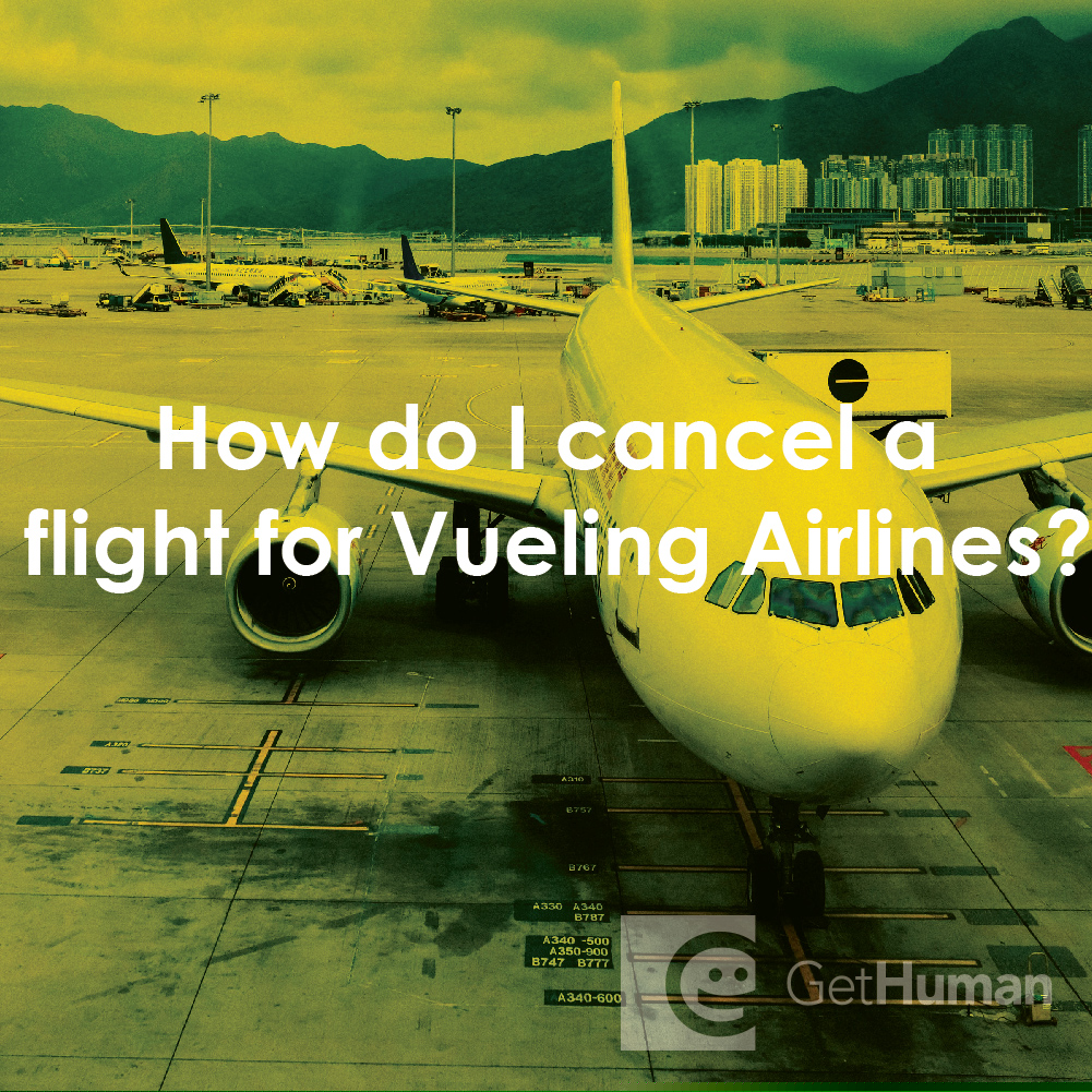 How Do I Cancel a Flight for Vueling Airlines?