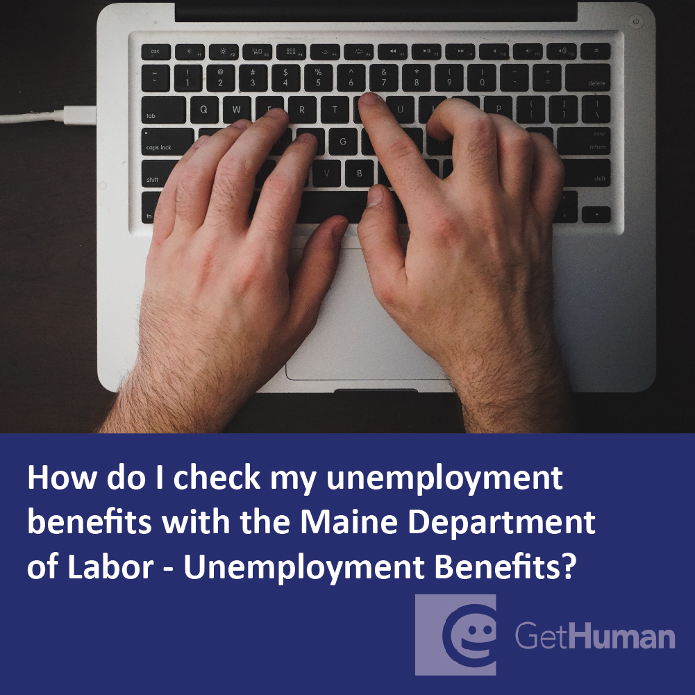 How Do I Check My Unemployment Benefits with the Maine Department of Labor - Unemployment Benefits?