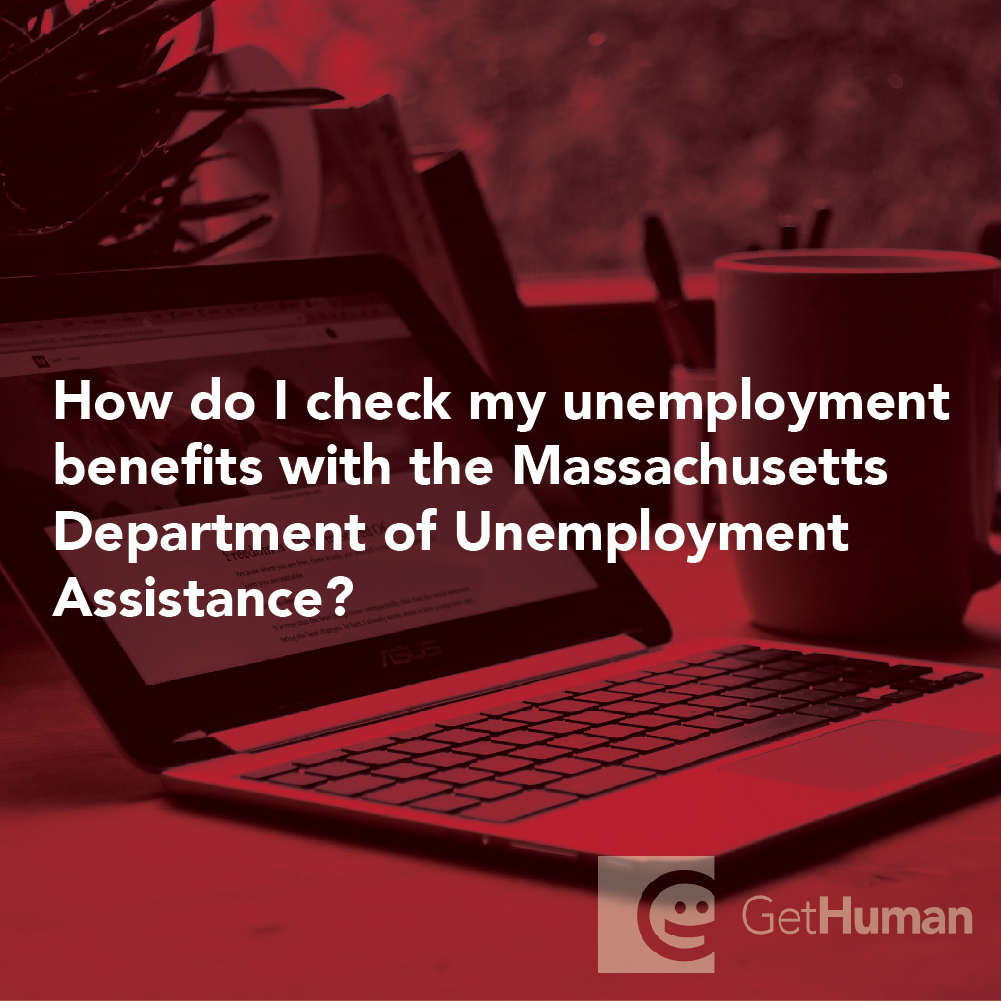 How Do I Check My Unemployment Benefits with the Massachusetts Department of Unemployment Assistance?