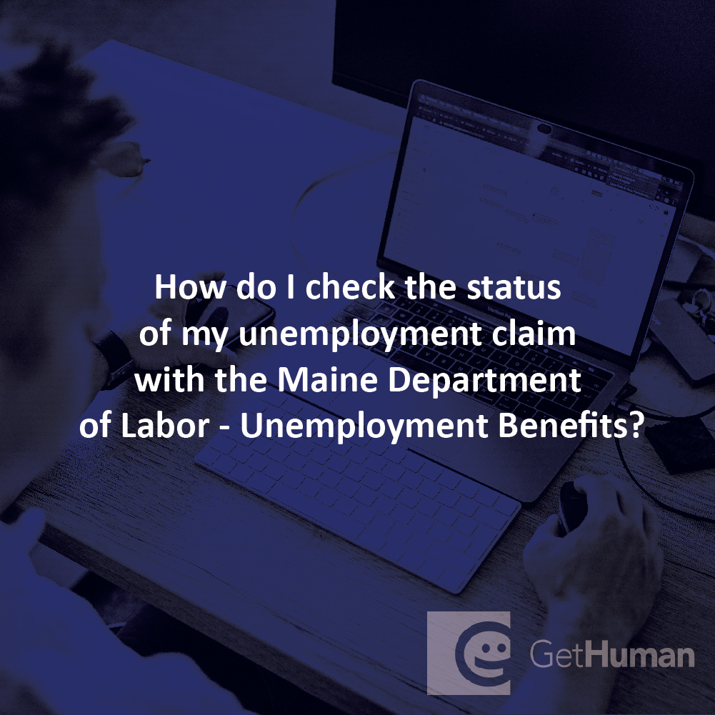How Do I Check the Status of My Unemployment Claim with the Maine Department of Labor - Unemployment Benefits?