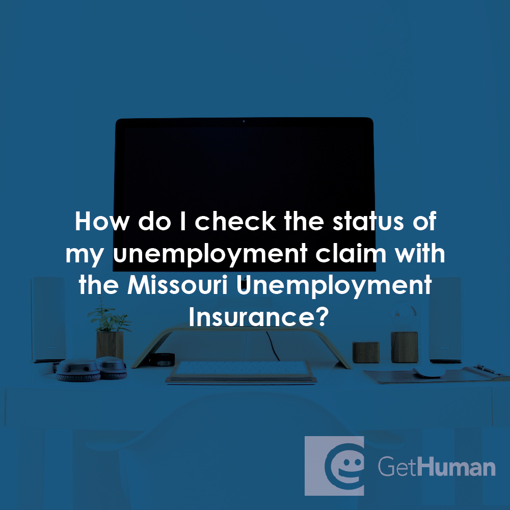 How Do I Check the Status of My Unemployment Claim with the Missouri Unemployment Insurance?
