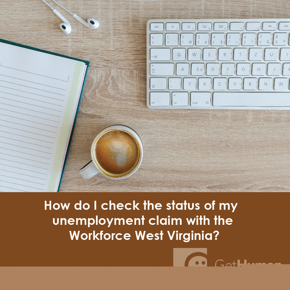 How Do I Check the Status of My Unemployment Claim with the Workforce West Virginia?