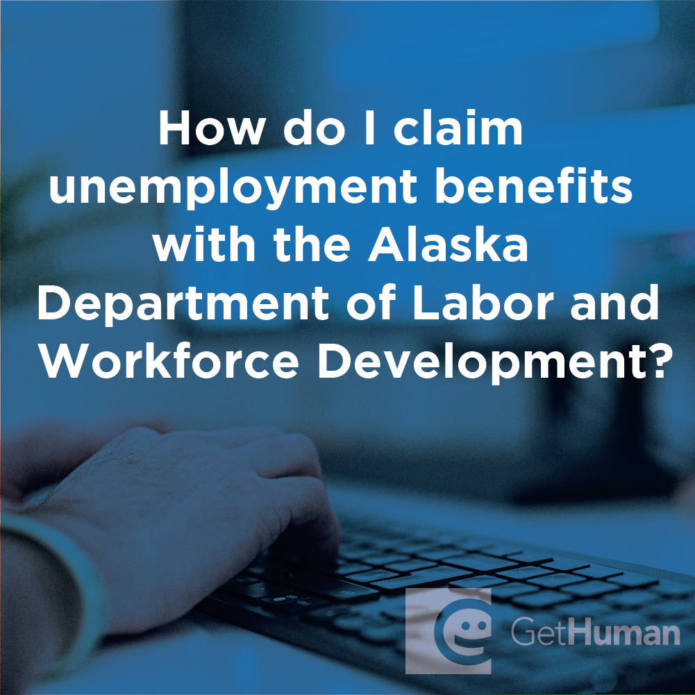 How Do I Claim Unemployment Benefits with the Alaska Department of Labor and Workforce Development?