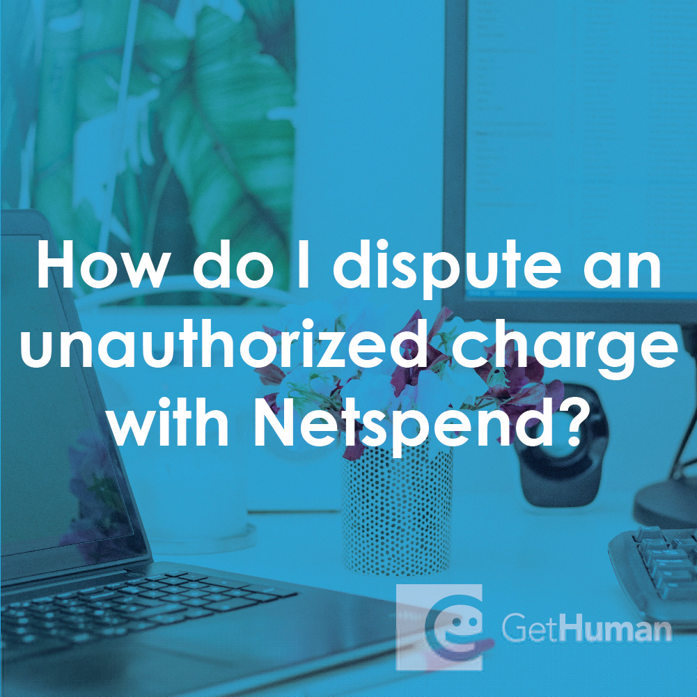 How Do I Dispute an Unauthorized Charge with Netspend?