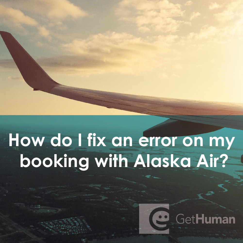How Do I Fix an Error on My Booking with Alaska Air?