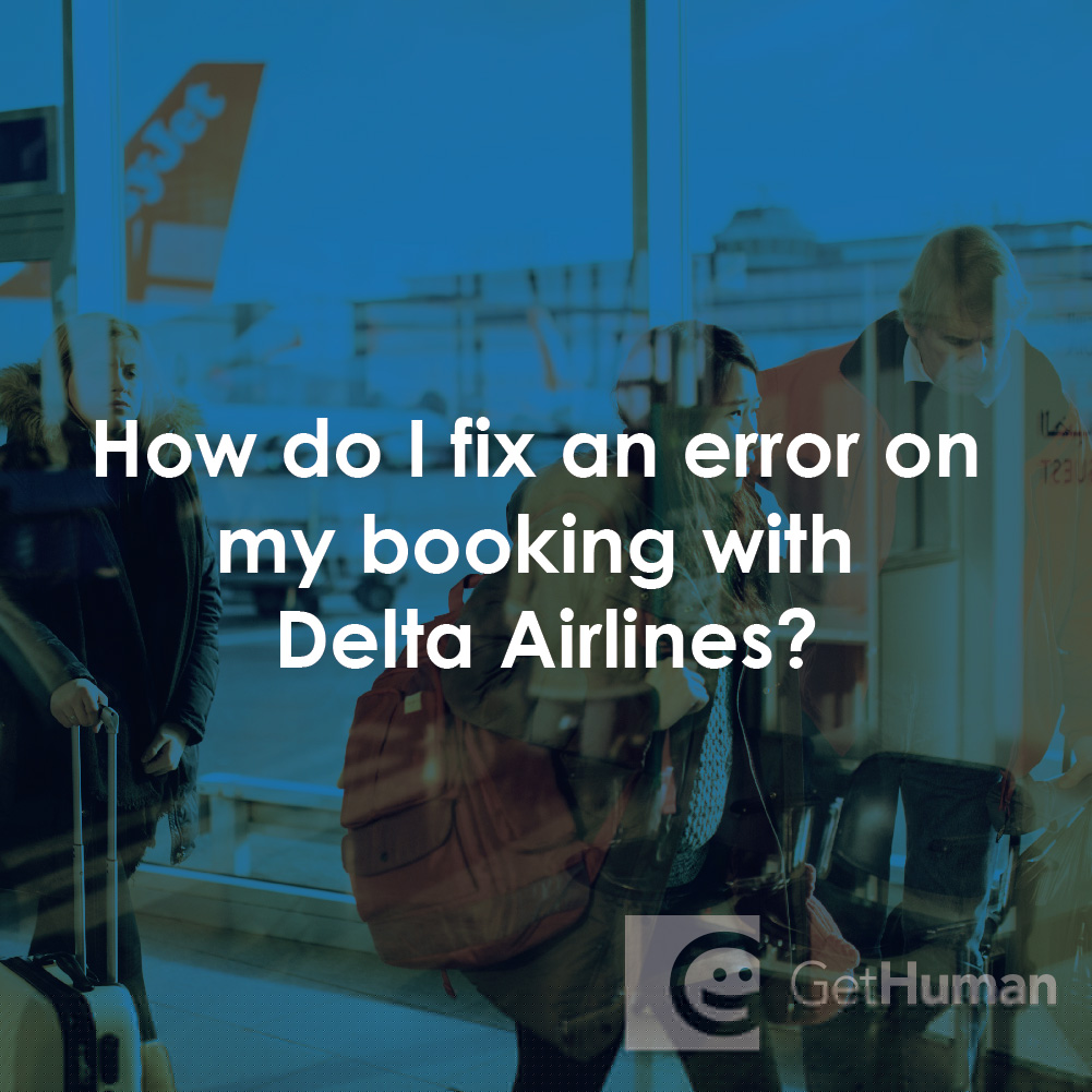 How Do I Fix an Error on My Booking with Delta Airlines?