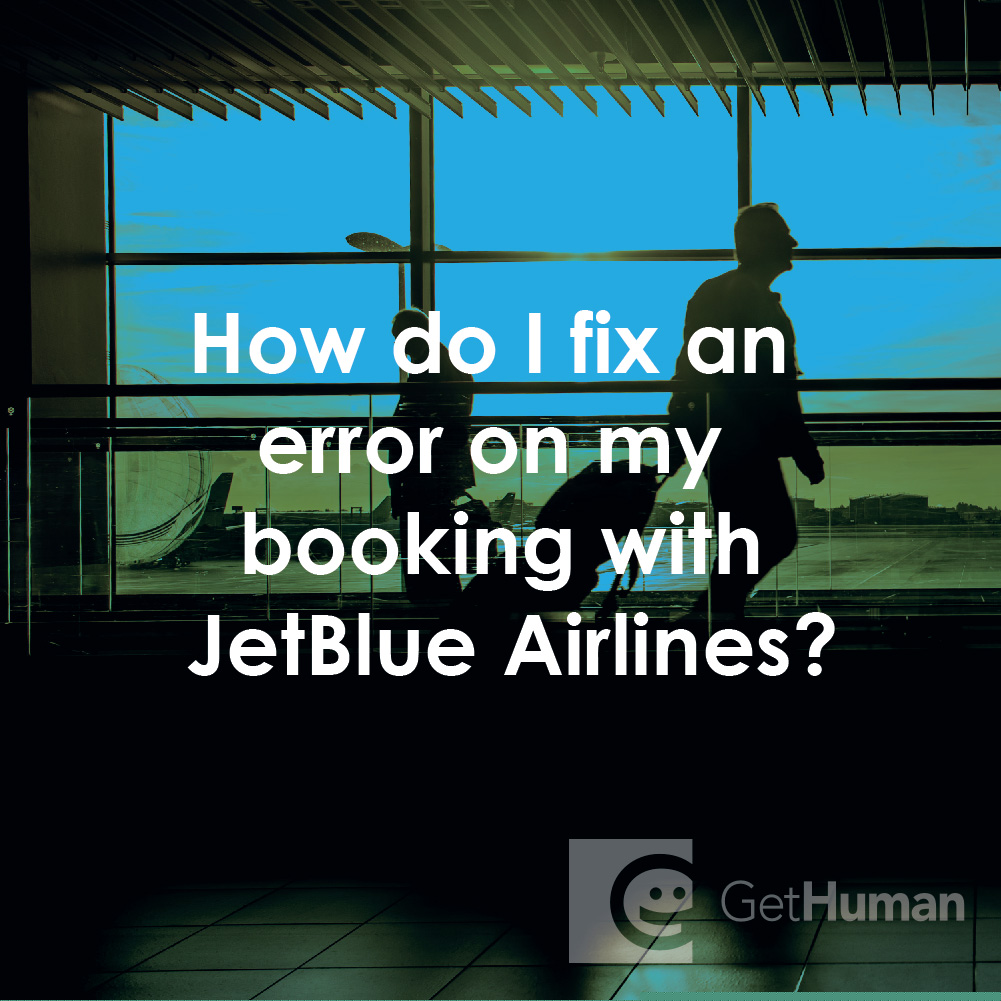 How Do I Fix an Error on My Booking with JetBlue Airlines?