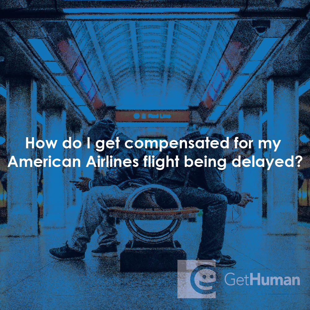 How Do I Get Compensated for My American Airlines Flight Being Delayed?