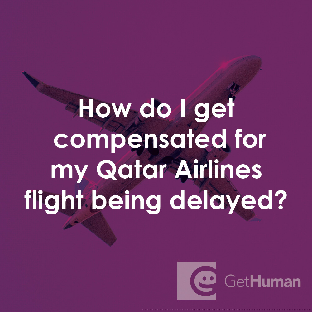 How Do I Get Compensated for My Qatar Airlines Flight Being Delayed?