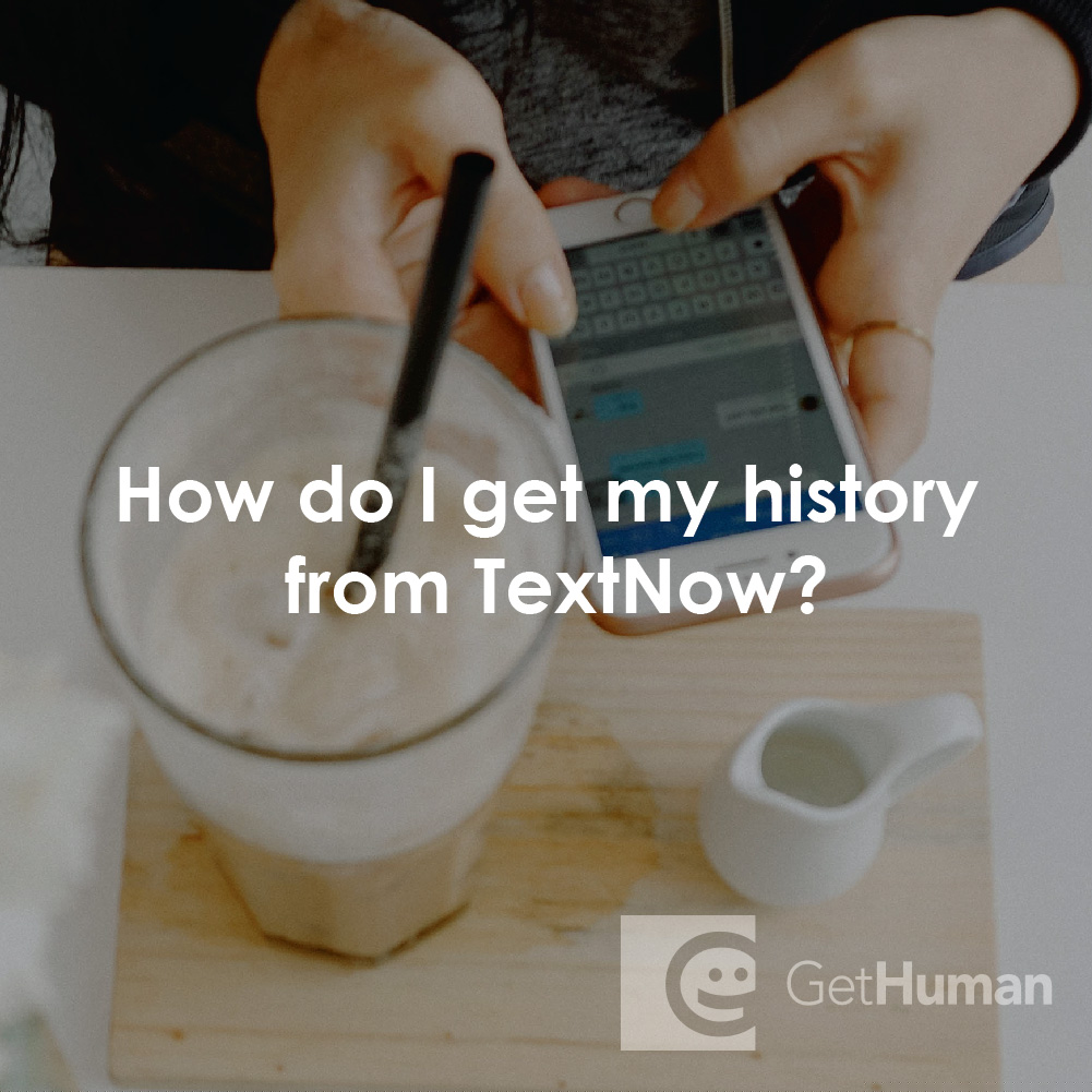 How Do I Get My History from TextNow?