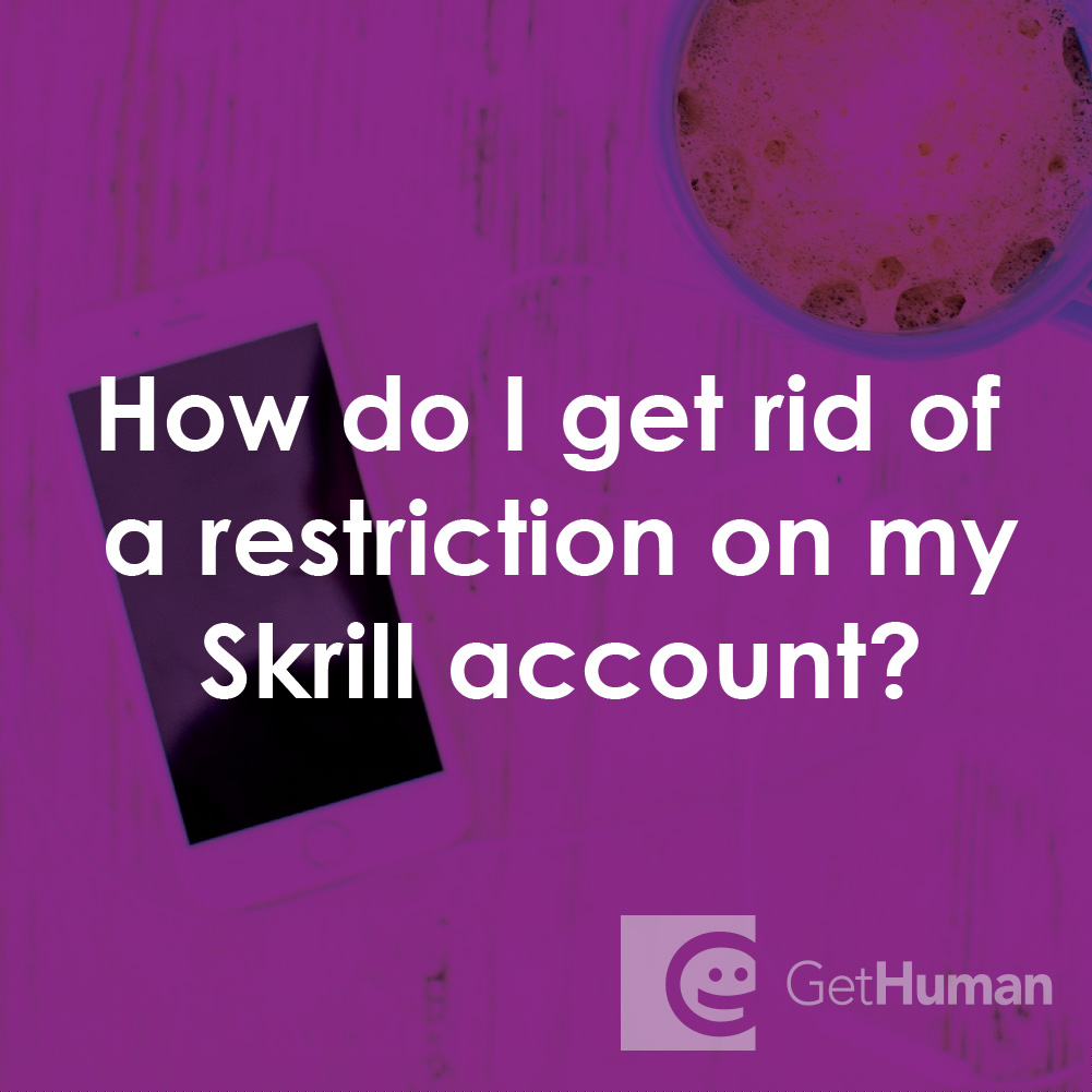How Do I Get Rid of a Restriction on My Skrill Account?