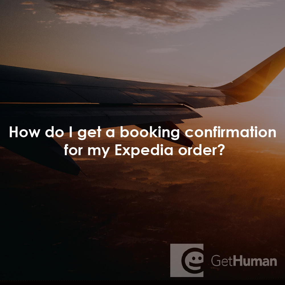 How Do I Get a Booking Confirmation for My Expedia Order?