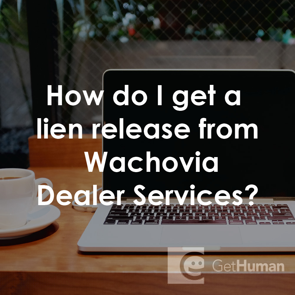 How Do I Get a Lien Release from Wachovia Dealer Services?