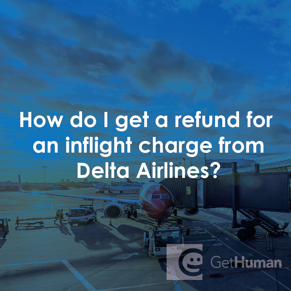 How Do I Get a Refund for an Inflight Charge from Delta Airlines?