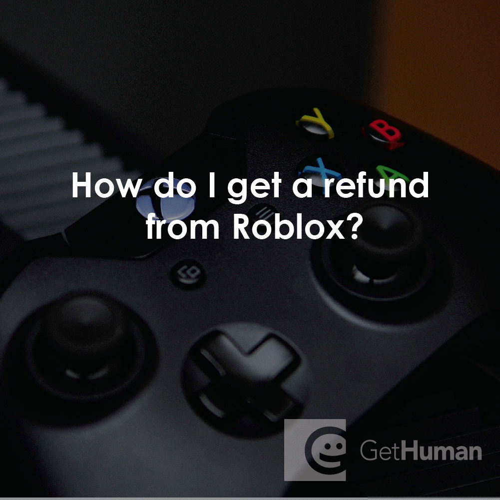 How Do I Get a Refund from ROBLOX?