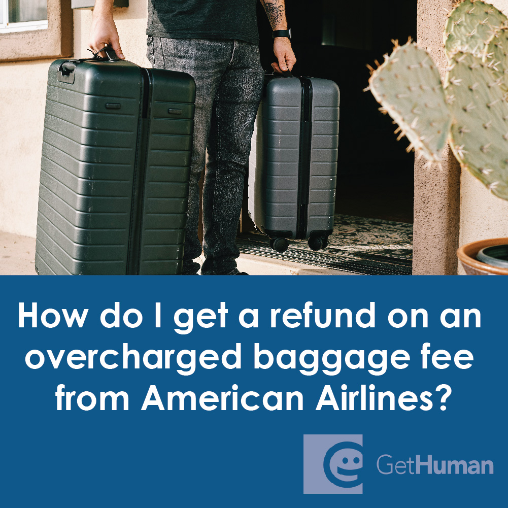 How Do I Get a Refund on an Overcharged Baggage Fee from American Airlines?