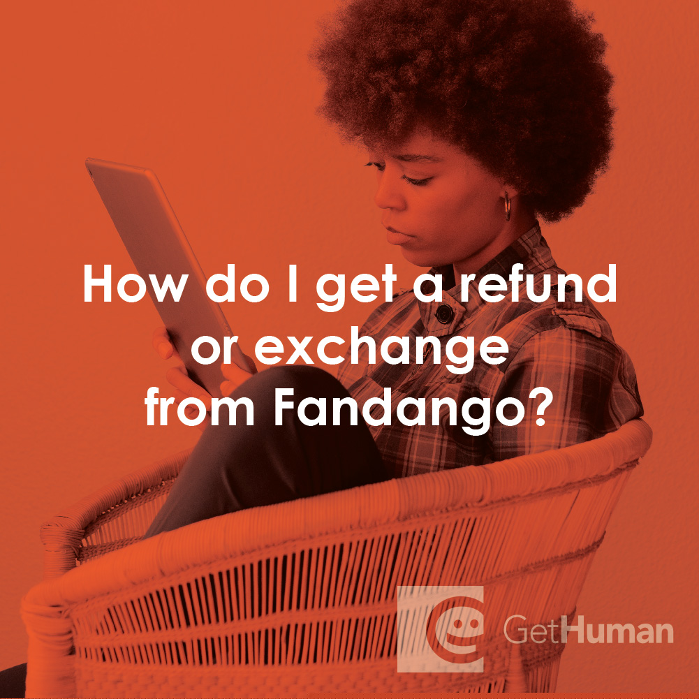 How Do I Get a Refund or Exchange from Fandango?