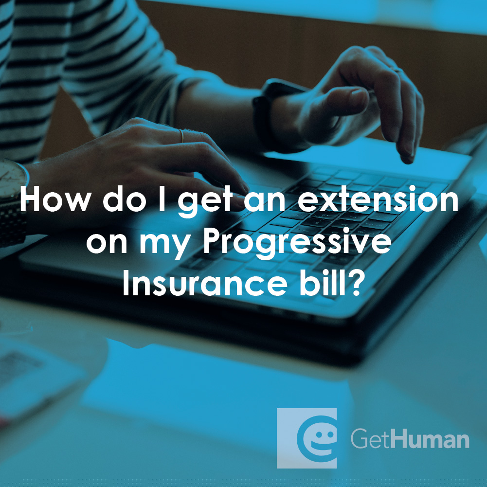 How Do I Get an Extension on My Progressive Insurance Bill?