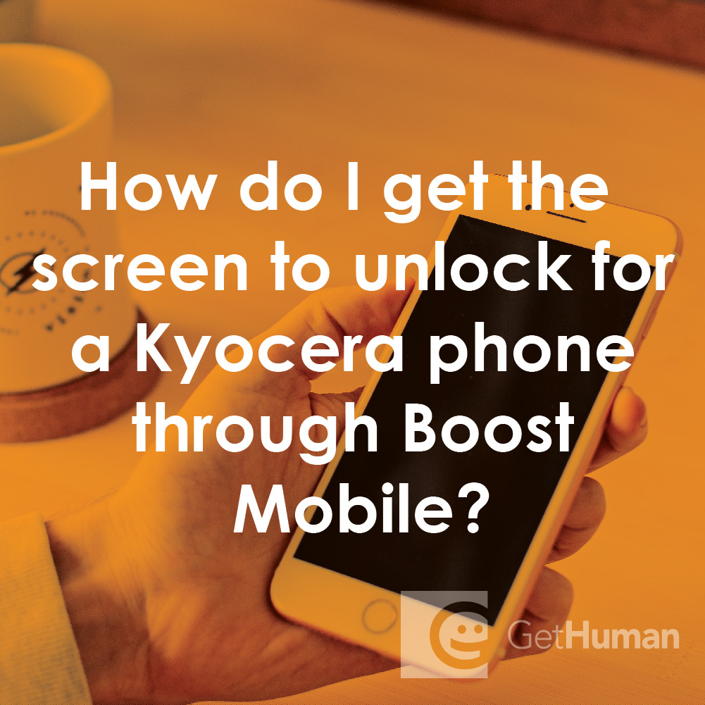 How Do I Get the Screen to Unlock for a Kyocera Phone Through Boost Mobile?