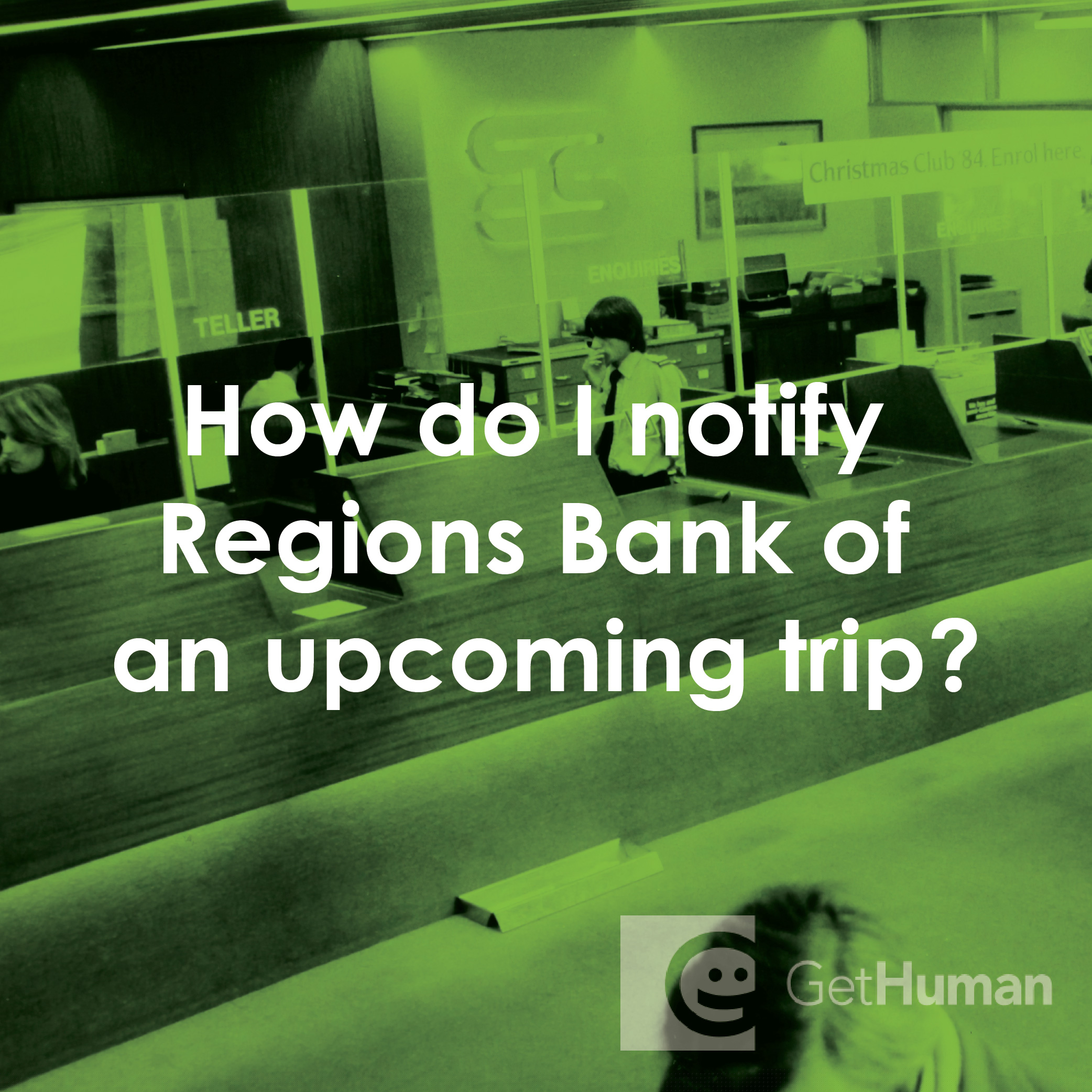 How Do I Notify Regions Bank of an Upcoming Trip?