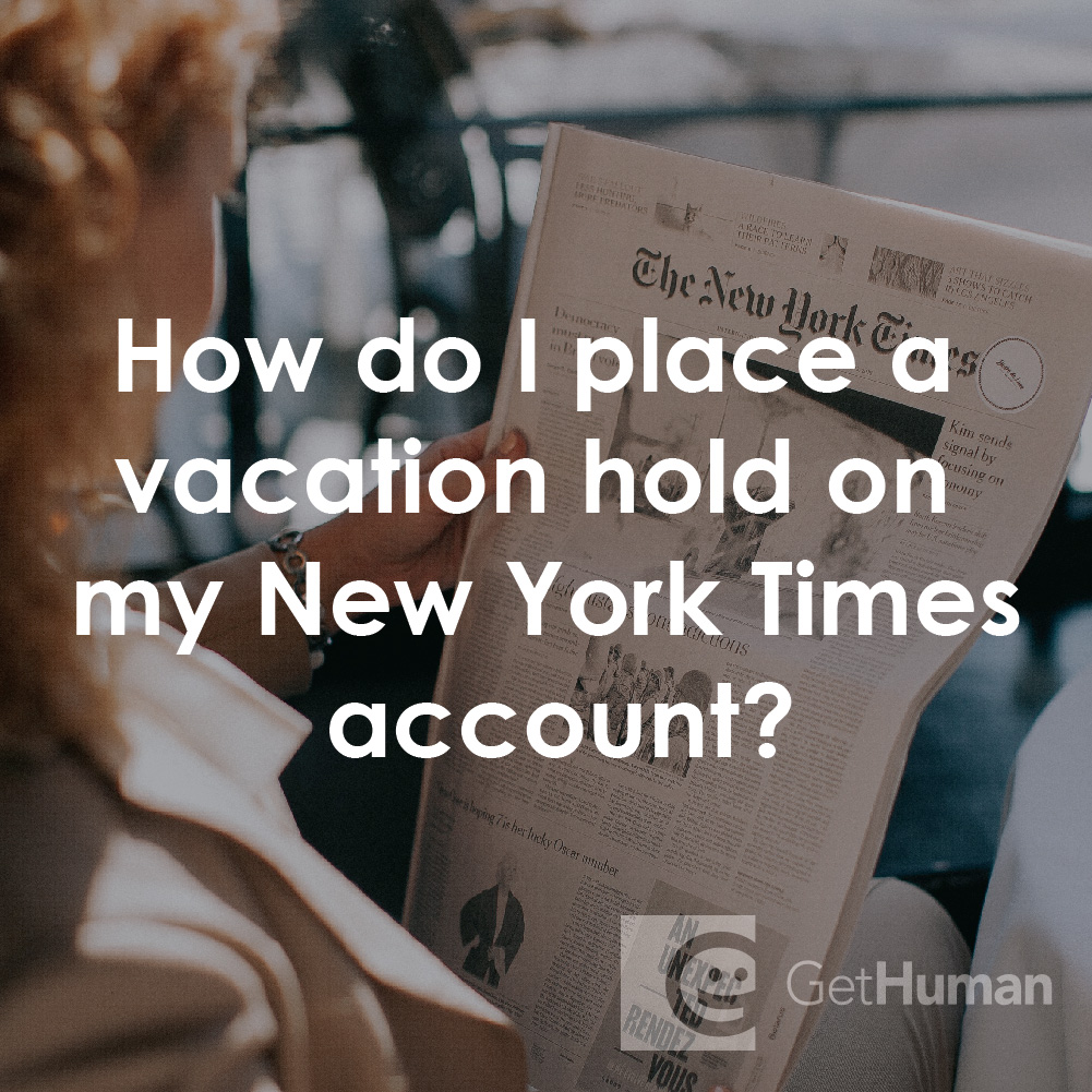 How Do I Place a Vacation Hold on My New York Times Account?