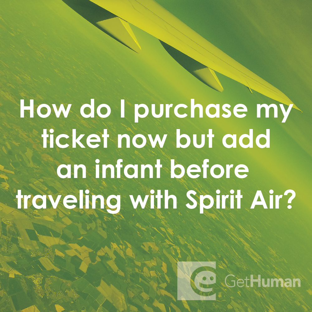 How Do I Purchase My Ticket Now but Add an Infant Before Traveling with Spirit Air?