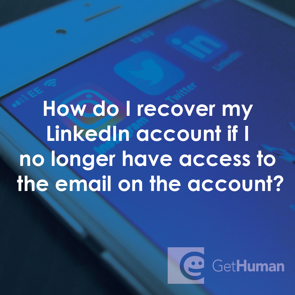 How Do I Recover My LinkedIn Account If I No Longer Have Access to the Email on the Account?