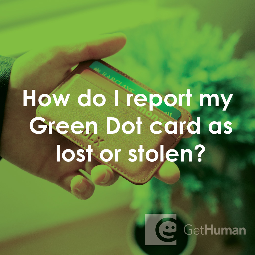 How Do I Report My Green Dot Card as Lost or Stolen?