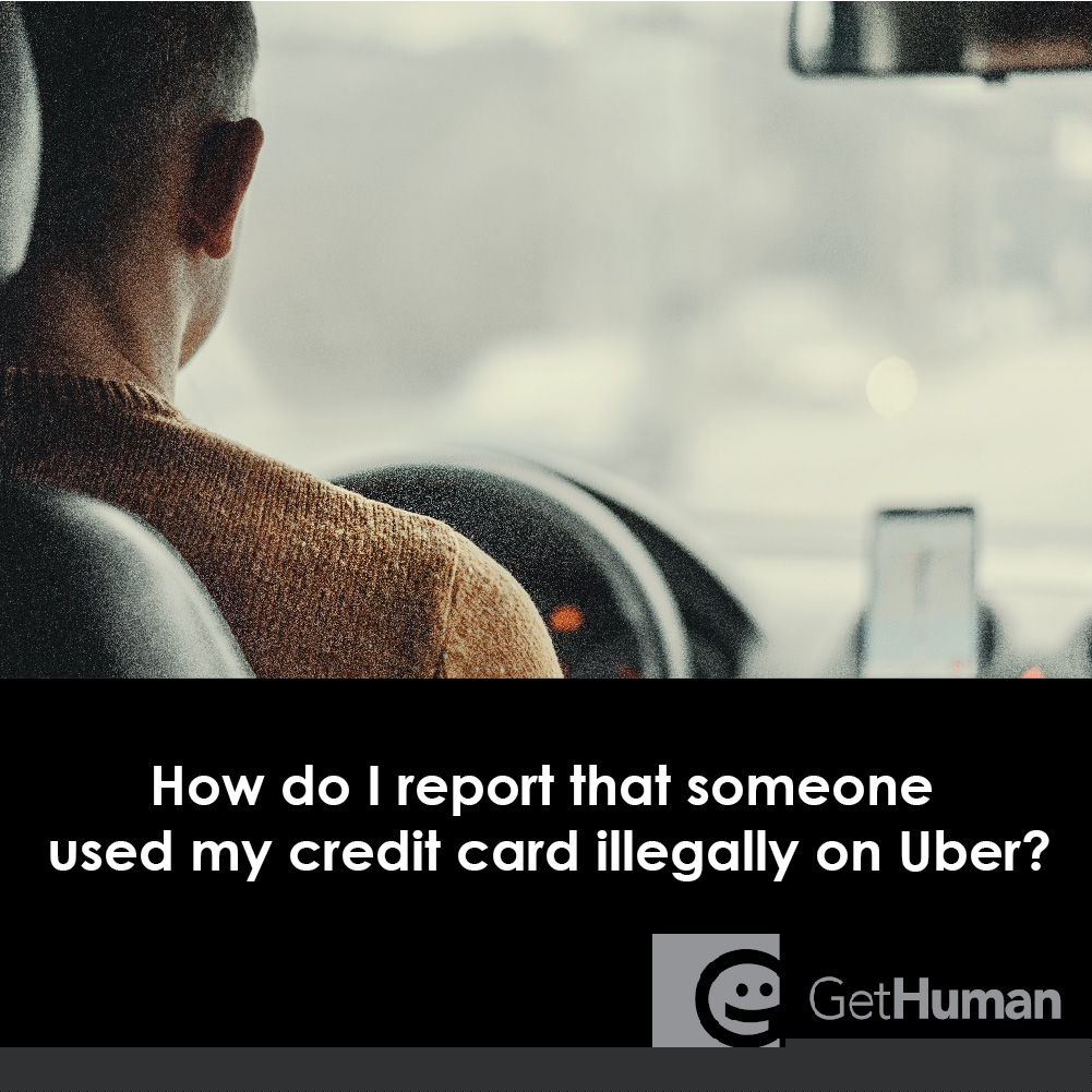 How Do I Report That Someone Used My Credit Card Illegally on Uber?