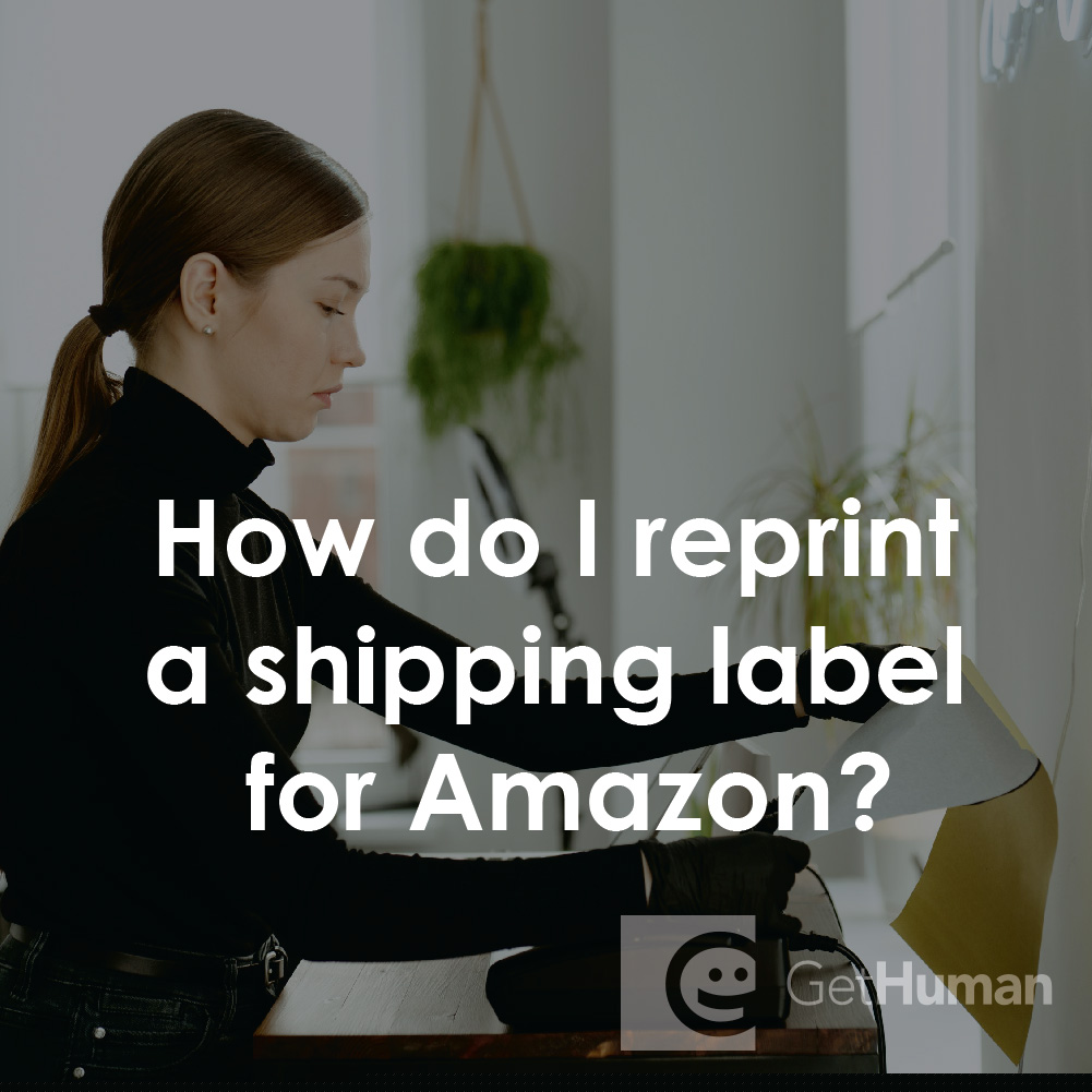 How Do I Reprint a Shipping Label for Amazon?