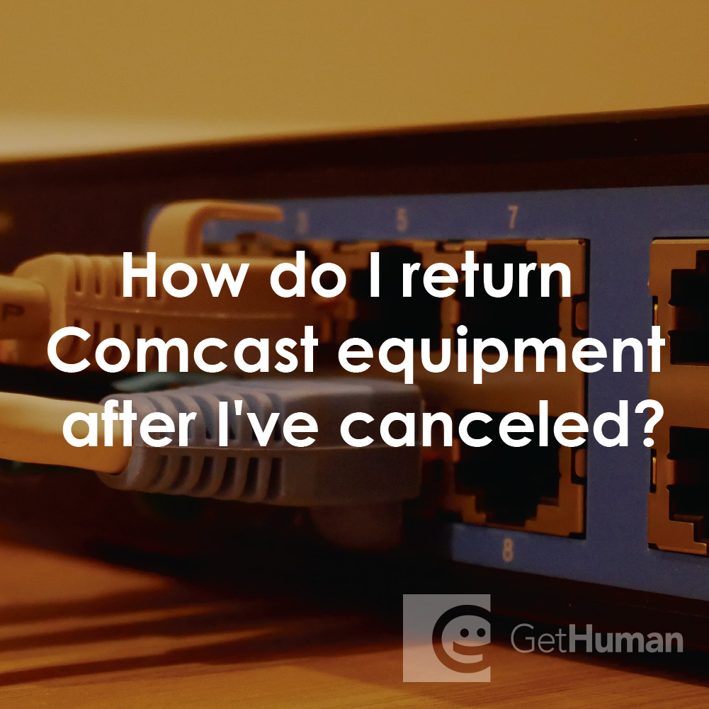 How Do I Return Comcast Equipment After I've Canceled?