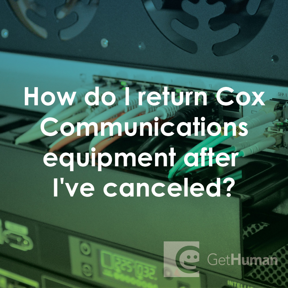 How Do I Return Cox Communications Equipment After I've Canceled?