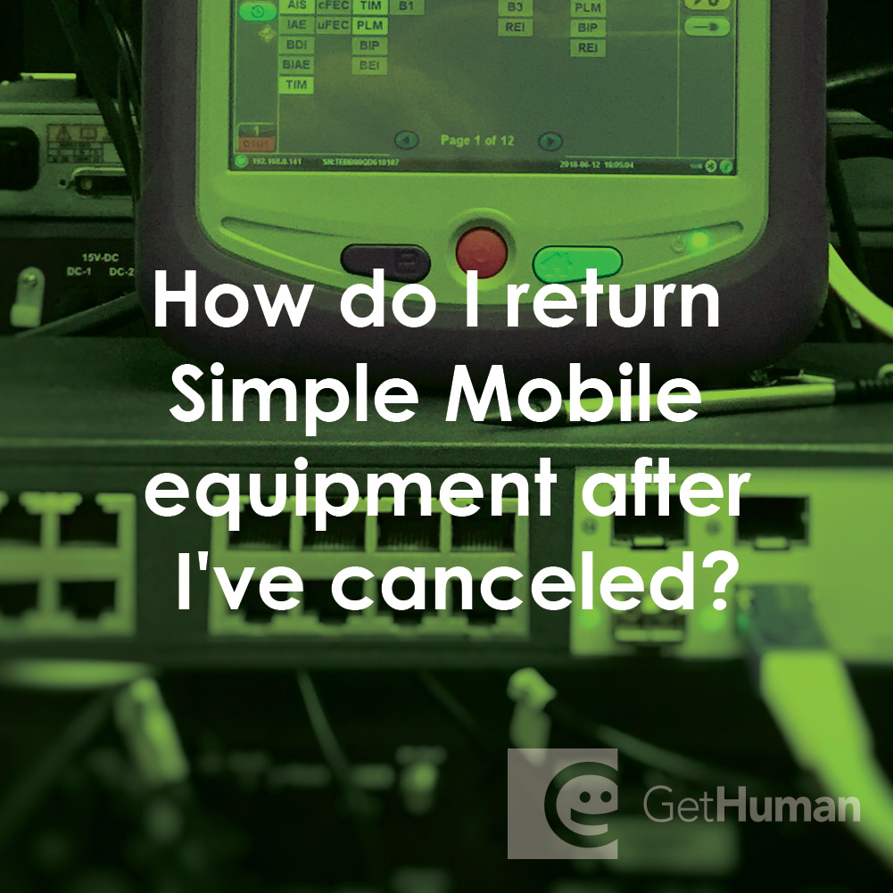 How Do I Return Simple Mobile Equipment After I've Canceled?