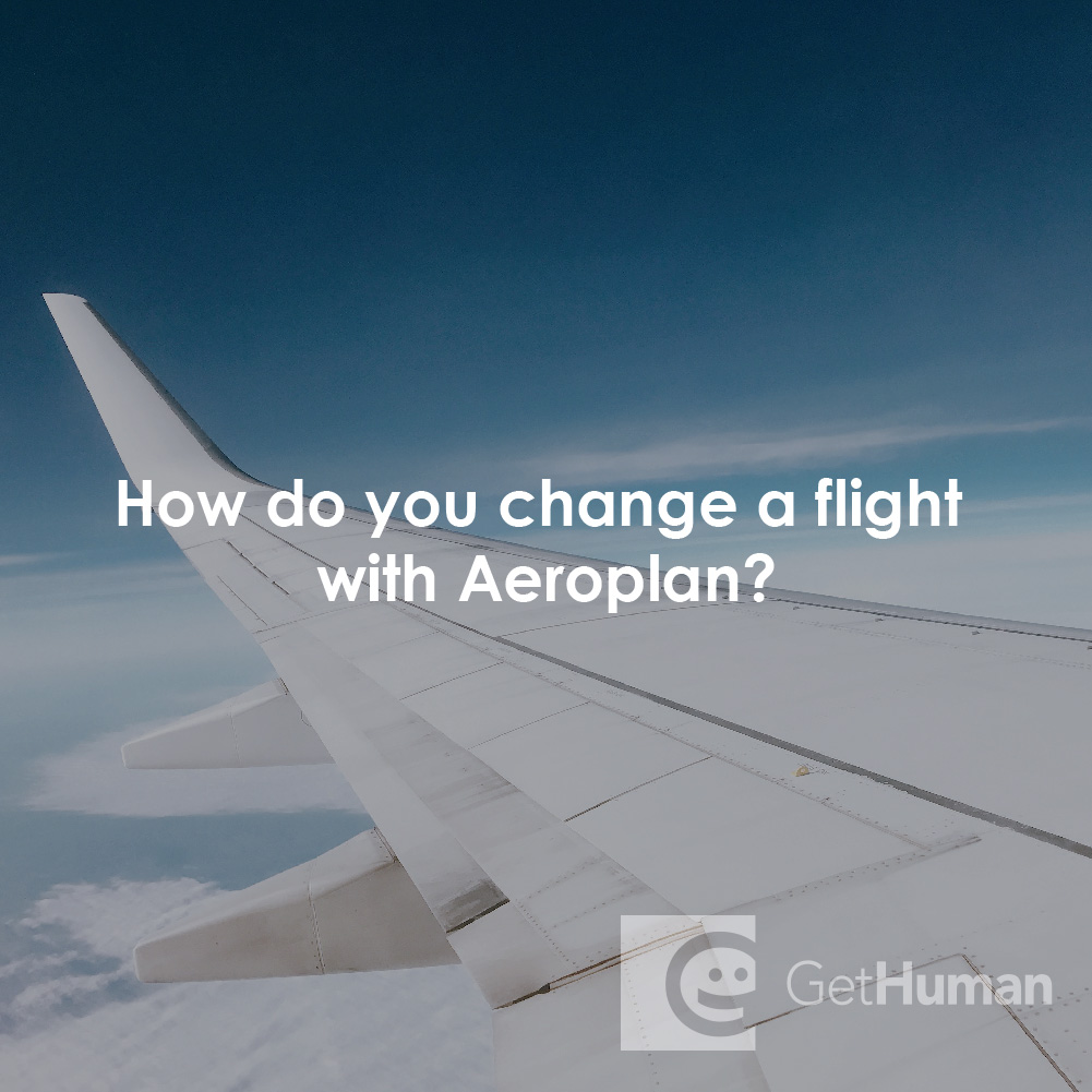 How Do You Change a Flight with Aeroplan?