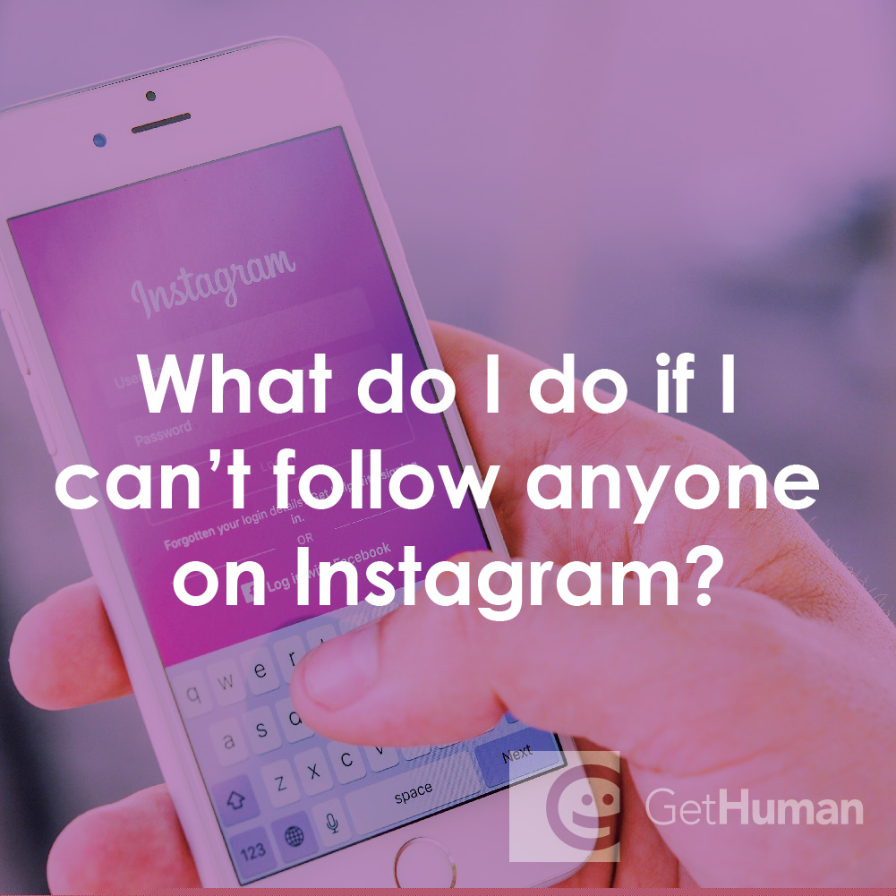 What Do I Do If I Can T Follow Anyone on Instagram?