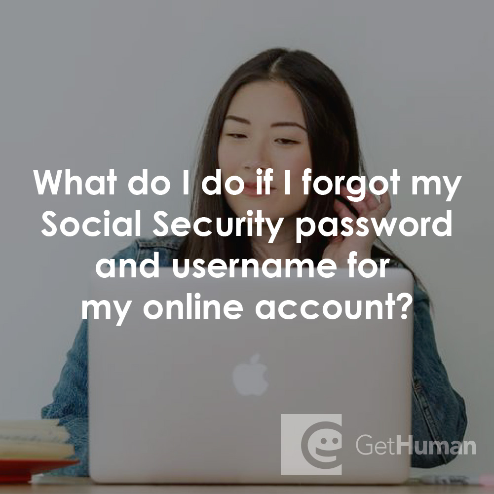 What Do I Do If I Forgot My Social Security Password and Username for My Online Account?