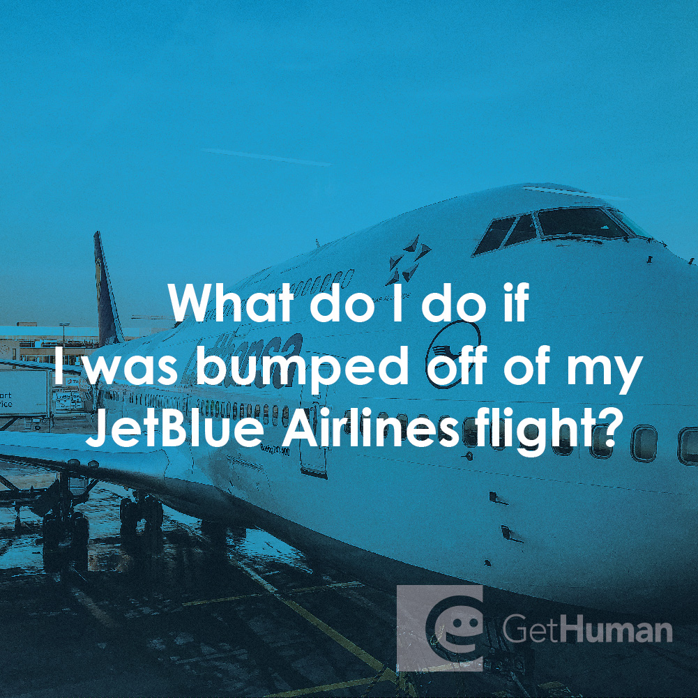 What Do I Do If I Was Bumped Off of My JetBlue Airlines Flight?