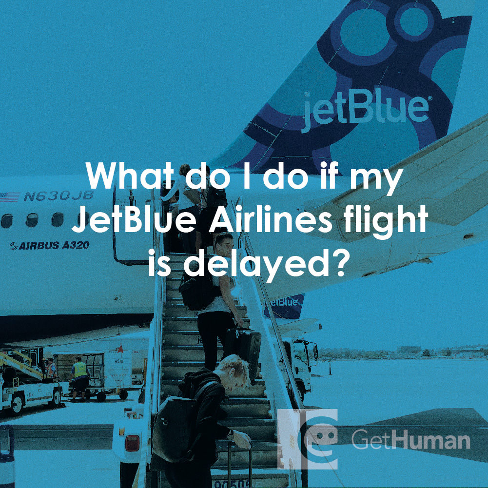 What Do I Do If My JetBlue Airlines Flight Is Delayed?