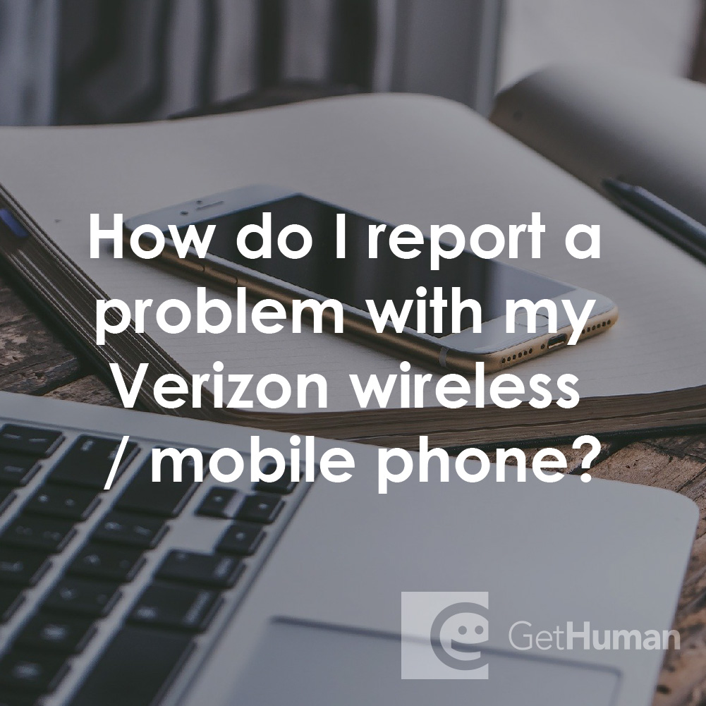 How Do I Report a Problem with My Verizon Wireless Mobile Phone?