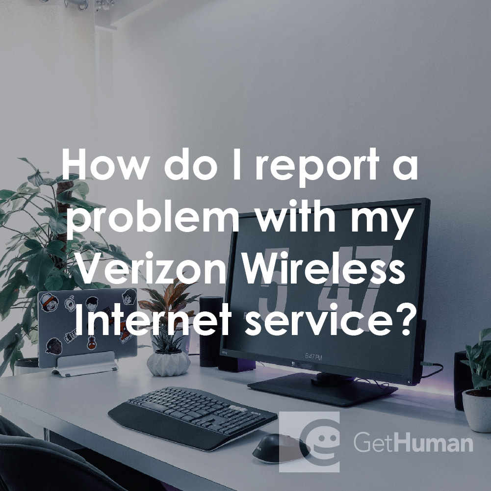 How Do I Report a Problem with My Verizon Wireless Internet Service?