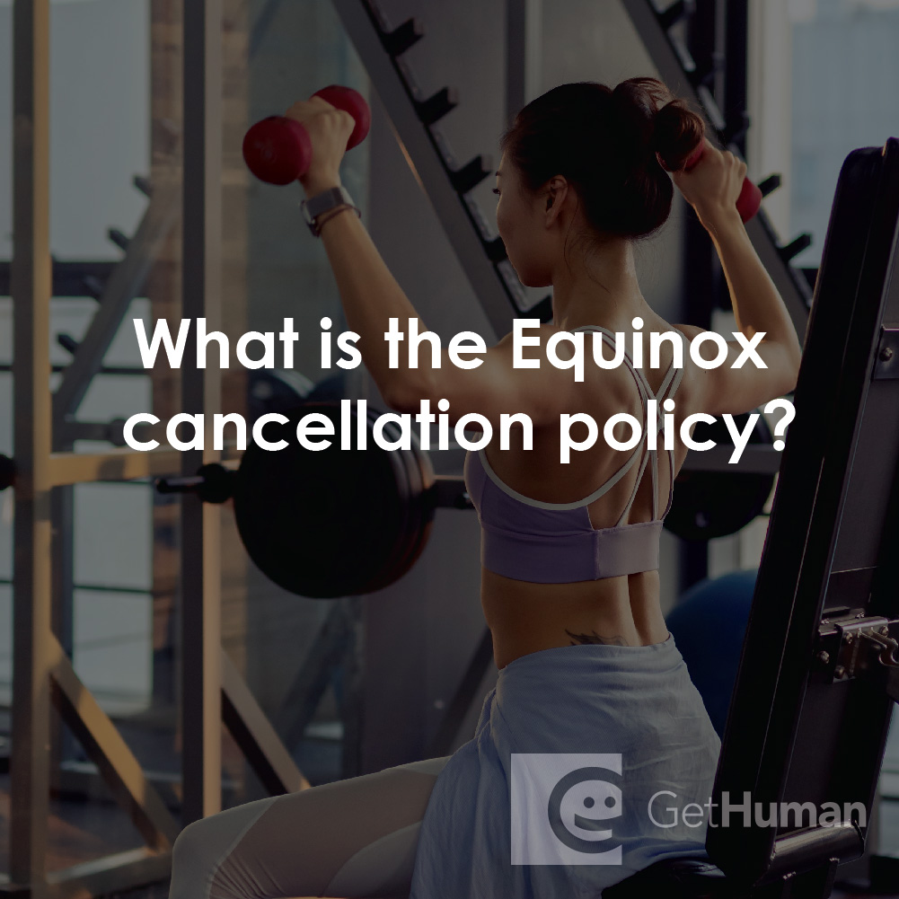 What Is the Equinox Cancellation Policy?