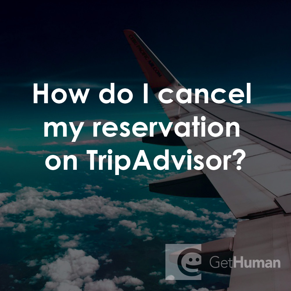 How Do I Cancel My Reservation on TripAdvisor?