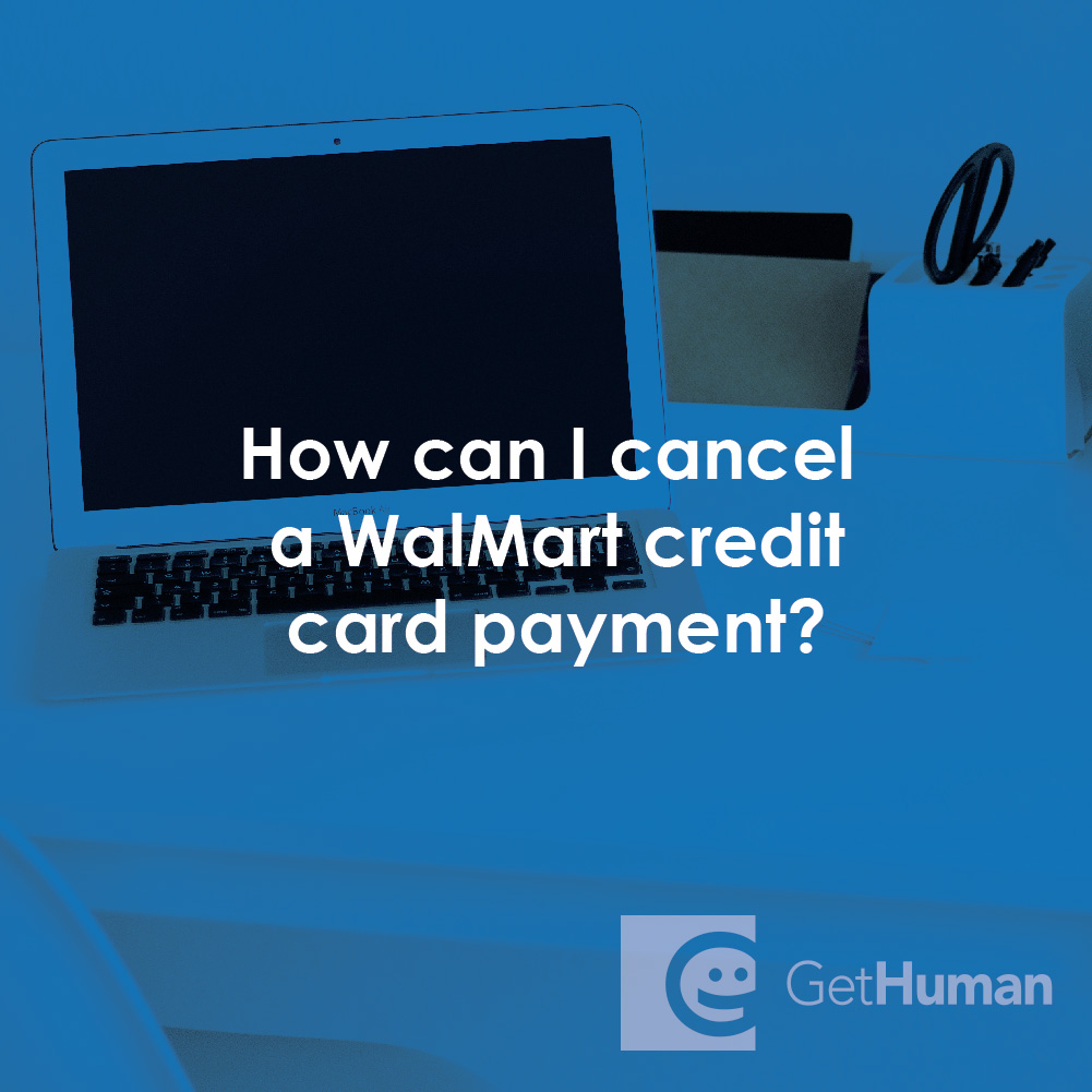 How Can I Cancel a WalMart Credit Card Payment?