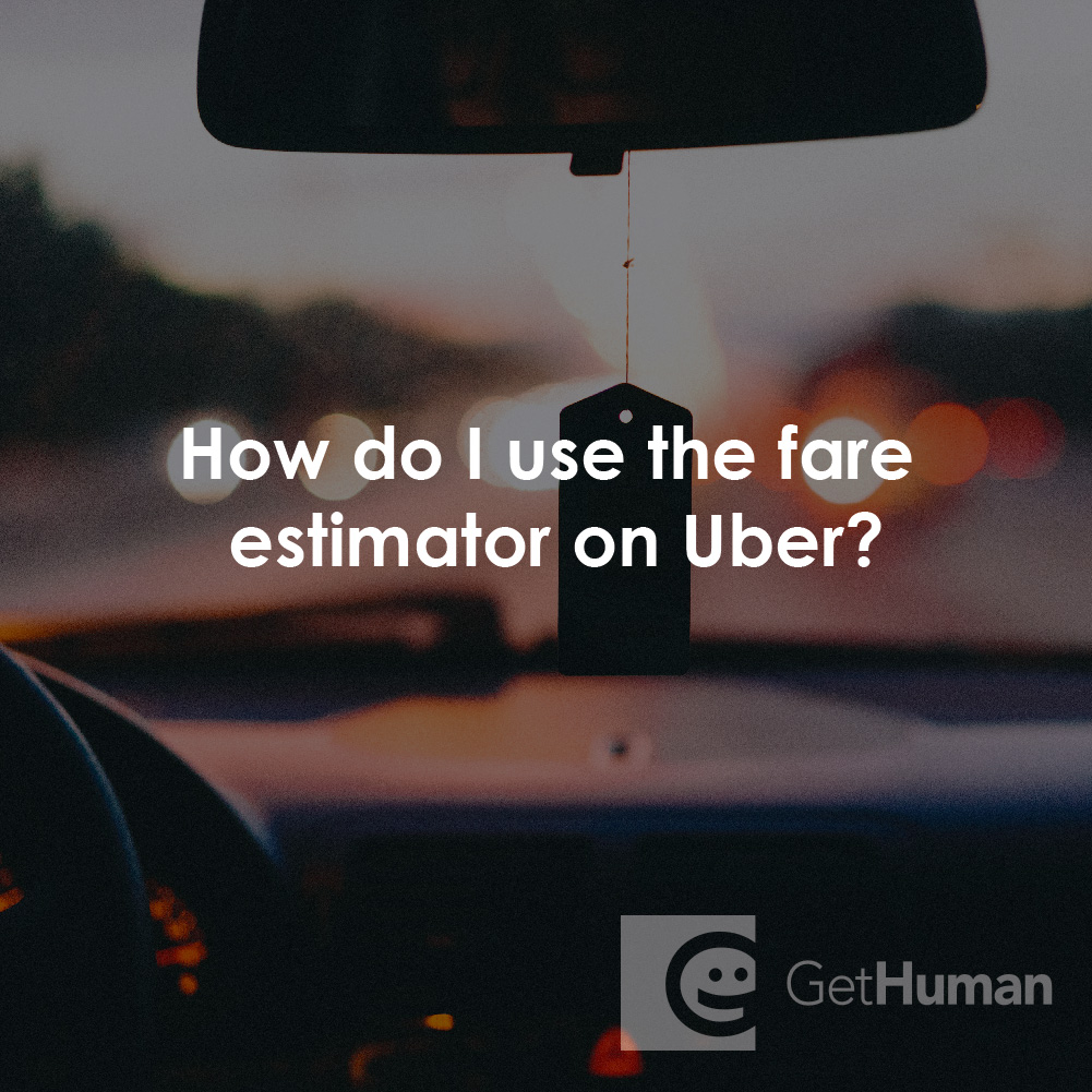 How Do I Use the Fare Estimator on Uber?