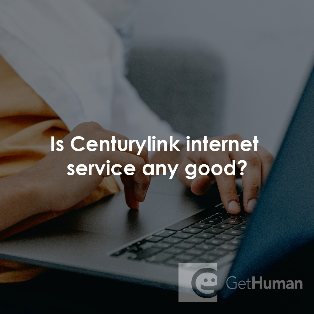 Is CenturyLink Internet Service Any Good?