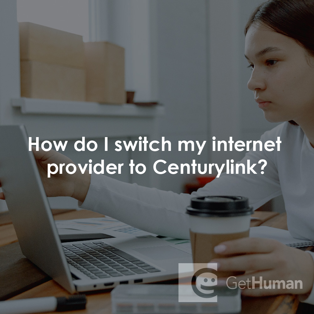 How Do I Switch My Internet Provider to CenturyLink?